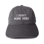 The SORRY I DON'T WORK HERE CAP CHARCOAL available online with global shipping, and in PAM Stores Melbourne and Sydney.