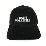 The SORRY I DON'T WORK HERE CAP BLACK available online with global shipping, and in PAM Stores Melbourne and Sydney.