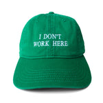 The SORRY I DON'T WORK HERE CAP GREEN available online with global shipping, and in PAM Stores Melbourne and Sydney.