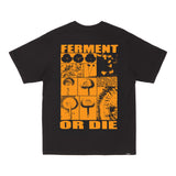 FERMENT OR DIE T-Shirt
